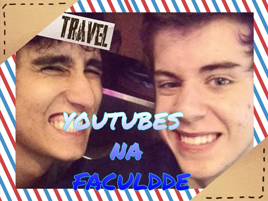 Fanfic / Fanfiction Youtubes na faculdade