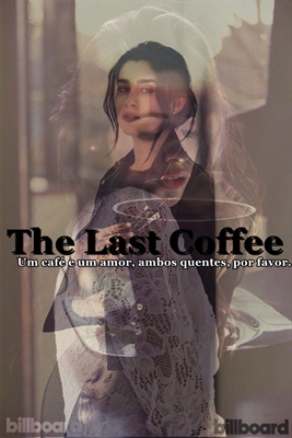 Fanfic / Fanfiction The Last Coffee