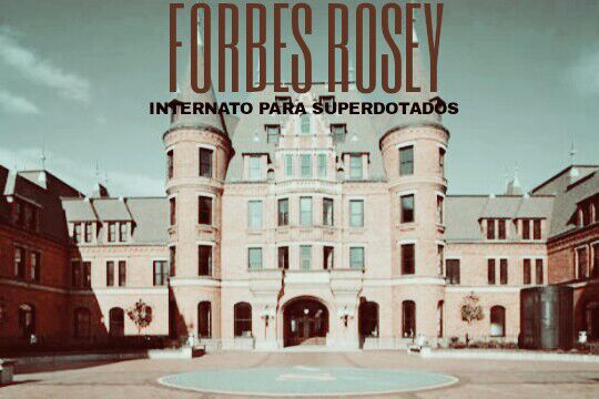 Fanfic / Fanfiction Internato Forbes Rosey para superdotados-Interativa