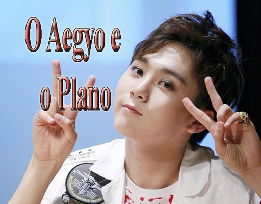 Fanfic / Fanfiction O Aegyo e o Plano