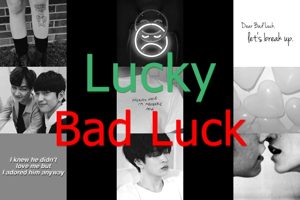 Fanfic / Fanfiction Lucky Bad Luck