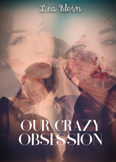 Fanfic / Fanfiction Our crazy obsession