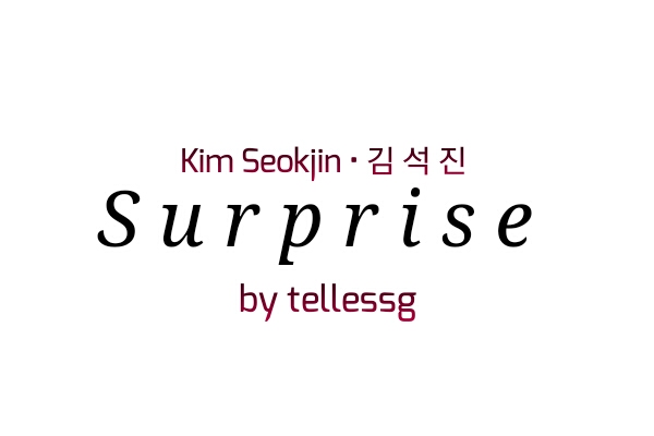 Fanfic / Fanfiction Surprise • Kim Seokjin