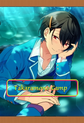 Fanfic / Fanfiction Takaramono Camp