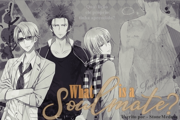 Fanfic / Fanfiction What is a soulmate?