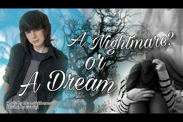 Fanfic / Fanfiction A Dream or a Nightmare?