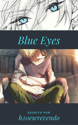 Fanfic / Fanfiction Blue Eyes