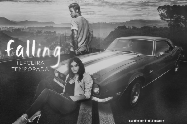 Fanfic / Fanfiction Falling - Terceira Temporada