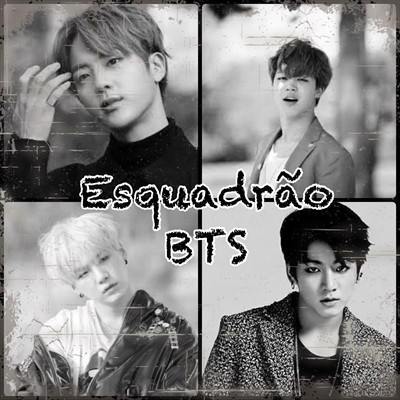 Fanfic / Fanfiction Esquadrão BTS