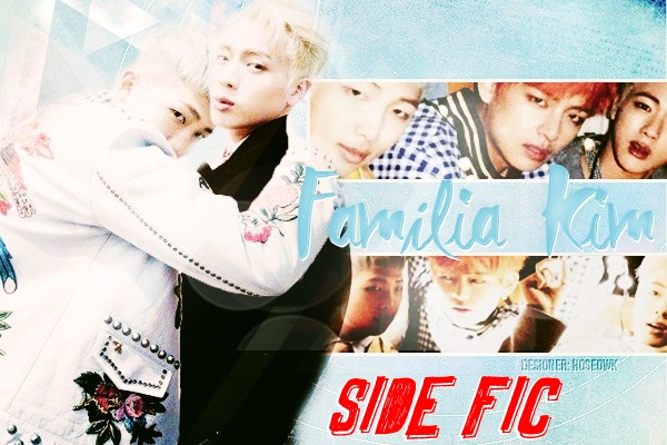 Fanfic / Fanfiction Família Kim - "Side Fic"