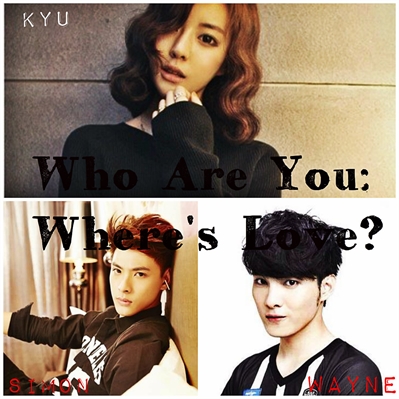 Fanfic / Fanfiction Who are you: Where's Love?