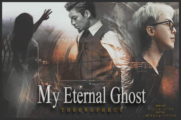 Fanfic / Fanfiction My Eternal Ghost - The Prophecy