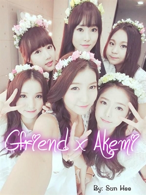 Fanfic / Fanfiction Gfriend x Akemi