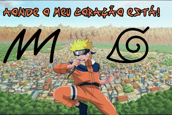 Fanfic / Fanfiction Naruto - Aonde o meu coração está!