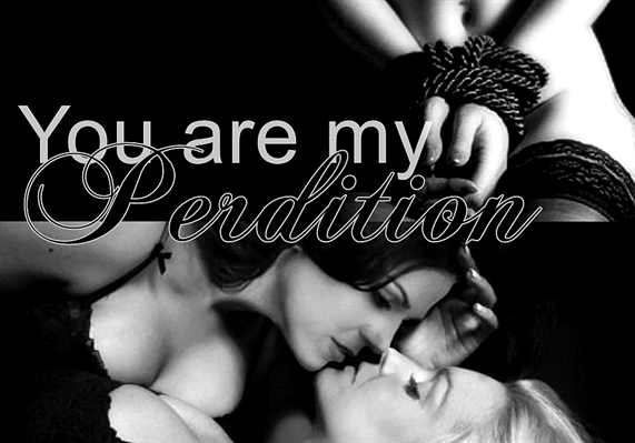 Fanfic / Fanfiction You are my perdition