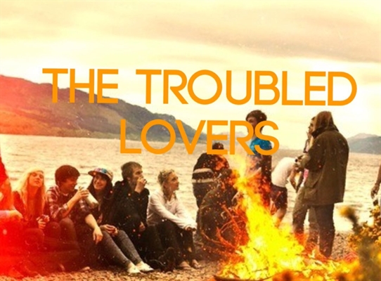Fanfic / Fanfiction The Troubled Lovers