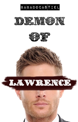 Fanfic / Fanfiction Demon of Lawrence
