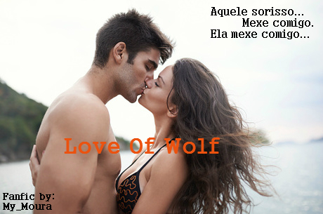 Fanfic / Fanfiction Love of Wolf