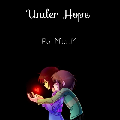 Fanfic / Fanfiction Under Hope