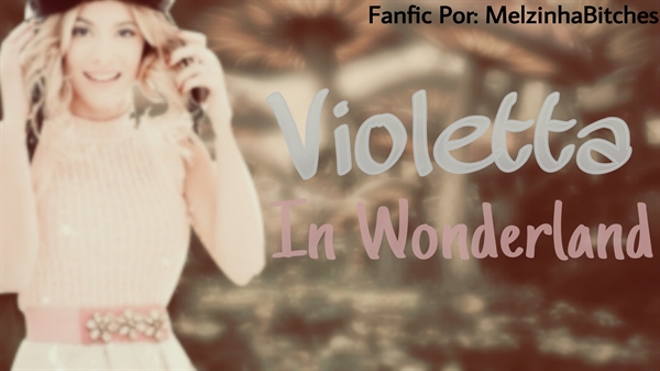 Fanfic / Fanfiction Violetta In Wonderland