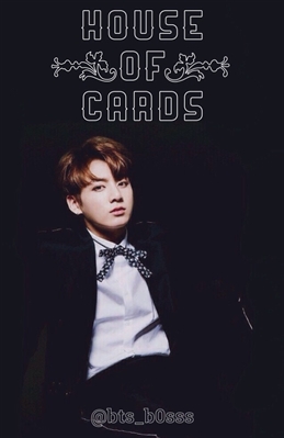 Fanfic / Fanfiction House Of Cards - JEON JUNGKOOK