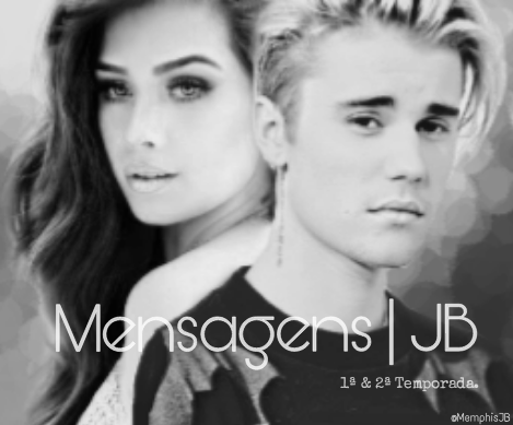 Fanfic / Fanfiction Mensagens | JB ✅ 1ª e 2ª Temporada.