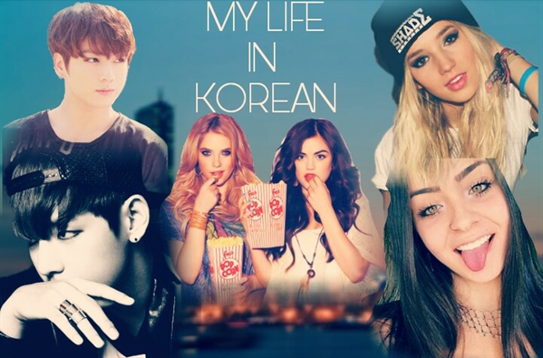 Fanfic / Fanfiction My Life In Korean!