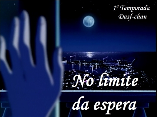 Fanfic / Fanfiction No limite da espera - 1a Temporada