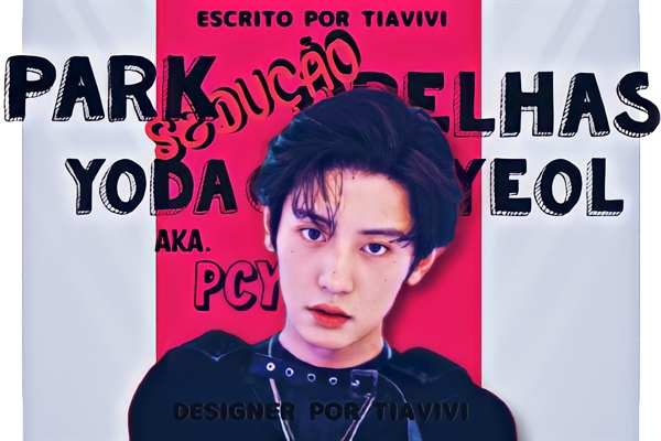 Fanfic / Fanfiction Park Sedução Orelhas Yoda Chanyeol a.k.a PCY