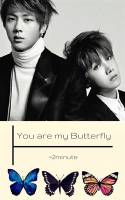 Fanfic / Fanfiction You are my butterfly