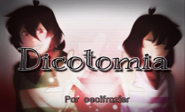 Fanfic / Fanfiction Dicotomia
