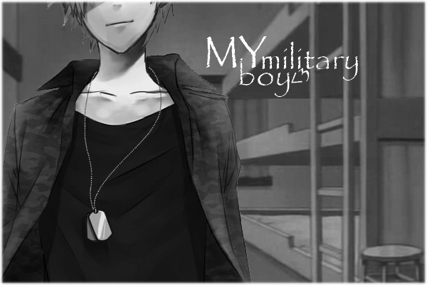 Fanfic / Fanfiction My military boy