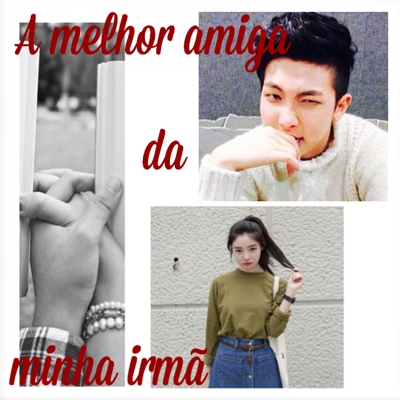 Fanfic / Fanfiction A melhor amiga da minha irmã!