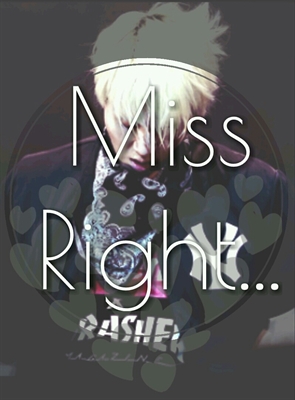 Fanfic / Fanfiction Miss Right...