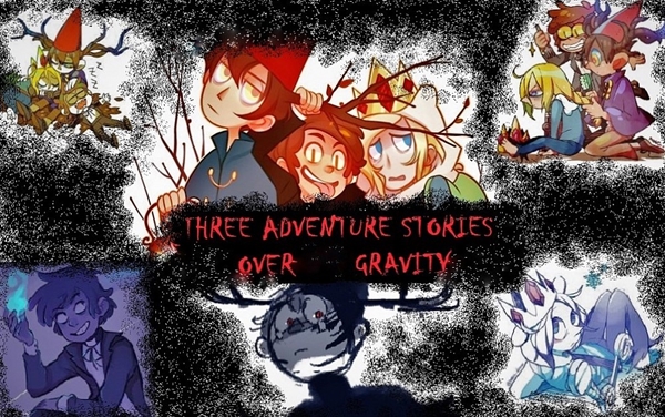 Fanfic / Fanfiction Three Adventure Stories Over the Gravity