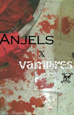 Fanfic / Fanfiction Anjels X Vampires