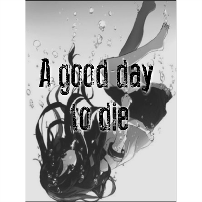 Fanfic / Fanfiction A good day to die
