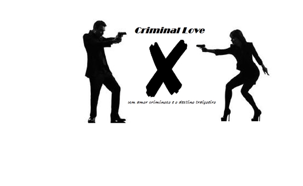 Fanfic / Fanfiction Fanfic interativa -Criminal love