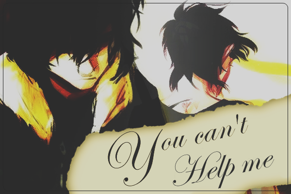 Fanfic / Fanfiction You Can't Help Me