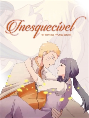 Fanfic / Fanfiction Inesquecível (Naruhina)