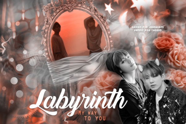 Fanfic / Fanfiction Labyrinth: My way to you