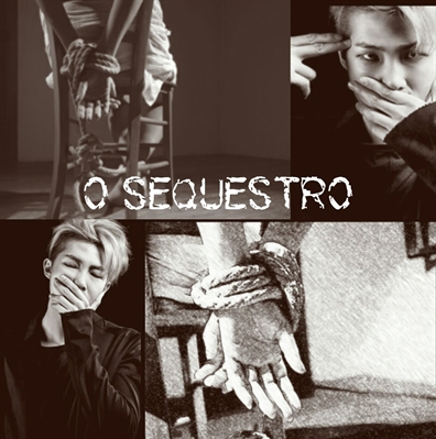 Fanfic / Fanfiction O sequestro