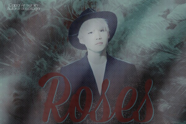 Fanfic / Fanfiction Roses (Imagine Min Yoongi)