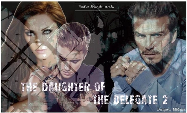 Fanfic / Fanfiction The daughter of the delegate 2