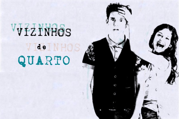 Fanfic / Fanfiction Vizinhos de Quarto