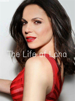 Fanfic / Fanfiction A vida de Lana