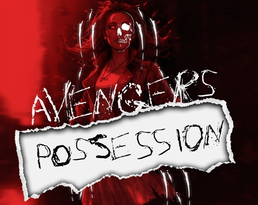 Fanfic / Fanfiction Avengers: Possession