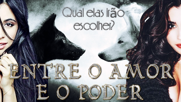 Fanfic / Fanfiction Entre o Amor e o Poder