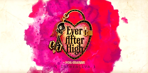 Fanfic / Fanfiction Ever After High - ( Interativa )