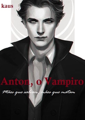 Fanfic / Fanfiction Anton, o vampiro